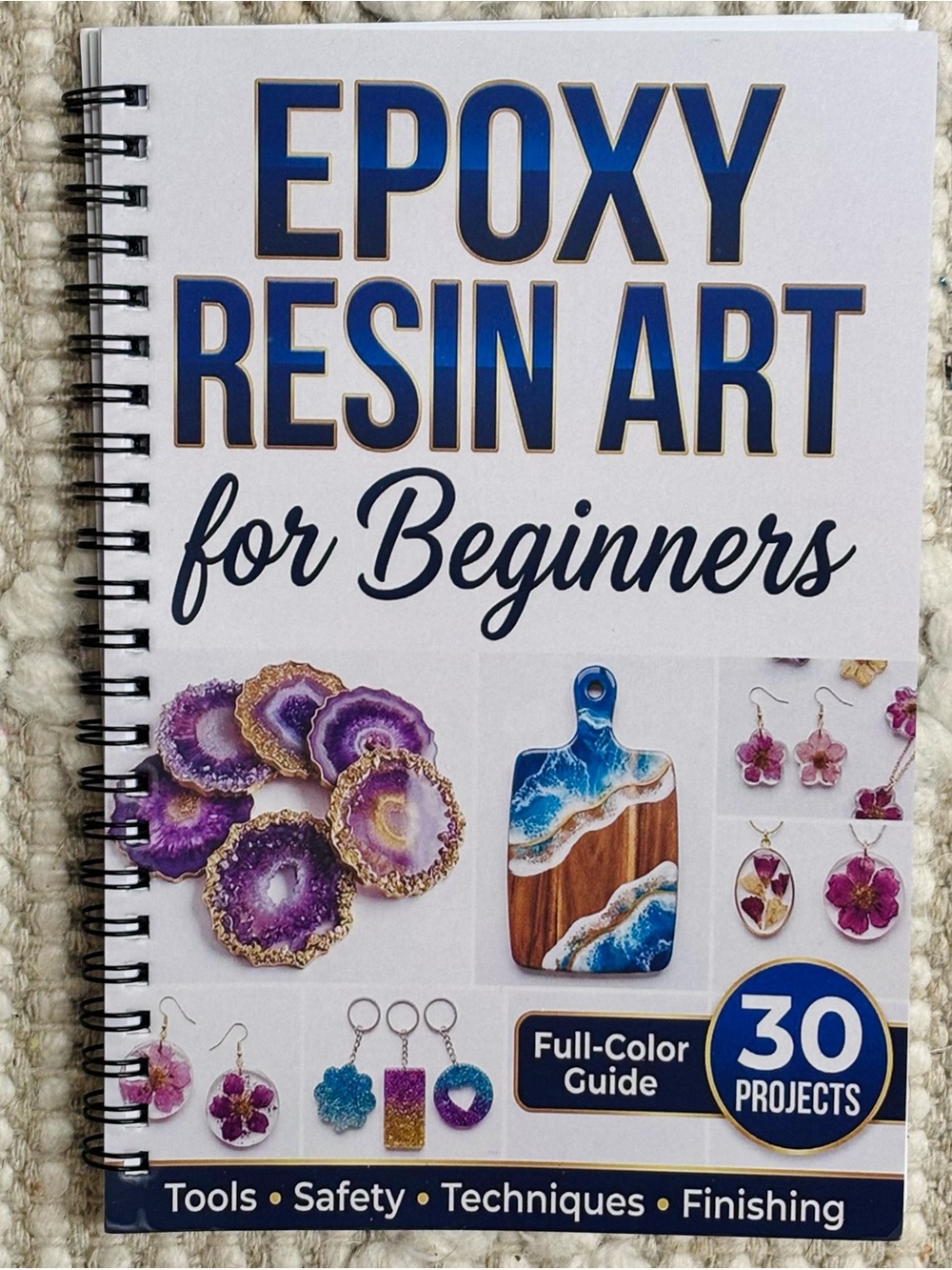 Epoxy Resin Art for Beginners - Full-Color, 30 Project, Step by Step Guide NWT